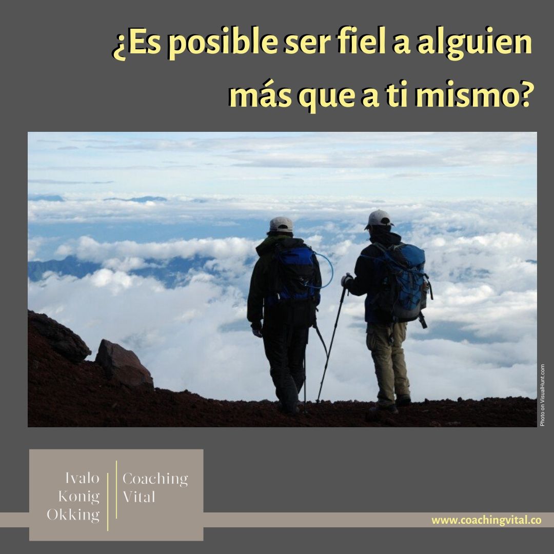 ¿Es posible ser fiel a alguien más que a ti mismo?